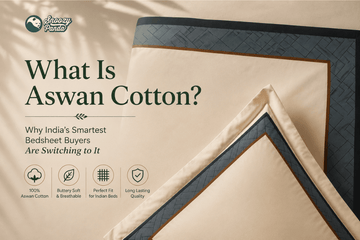 What Is Aswan Fabric? Why India's Smartest Bedsheet Buyers Are Switching to It - snoozypanda