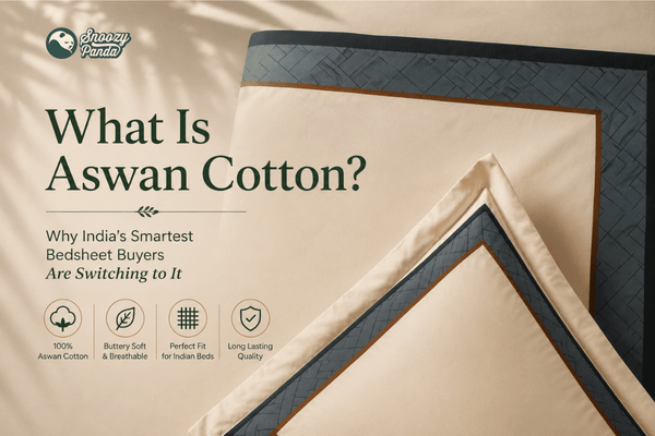 What Is Aswan Fabric? Why India's Smartest Bedsheet Buyers Are Switching to It - snoozypanda